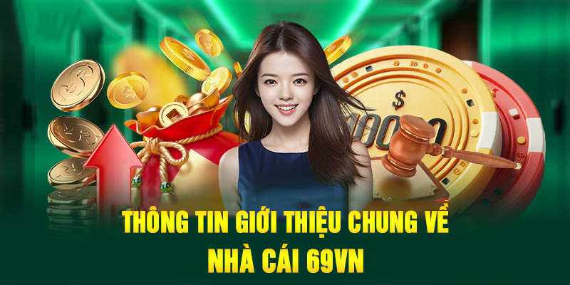 Thông tin giới thiệu chung về 69VN